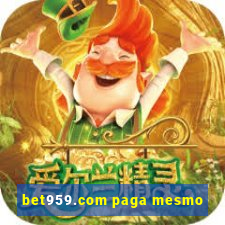 bet959.com paga mesmo